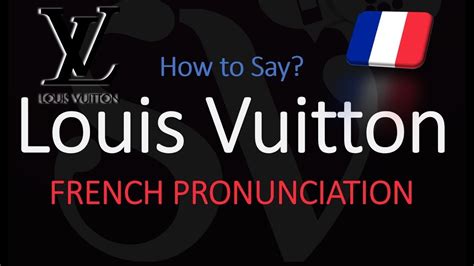 louis vuitton pronunciation in french|how is louis vuitton pronounced.